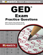 GED Exam Practice Questions: GED Practice Tests & Review for the General Educational Development Test
