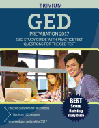 GED Preparation 2017: GED Study Guide with Practice Test Questions for the GED Test