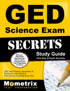 GED Science Exam Workbook Secrets Study Guide: GED Test Practice Questions & Review for the General Educational Development Test