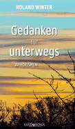 Gedanken fr unterwegs: Aphorismen