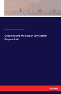 Gedanken und Meinungen ber allerlei Gegenstnde