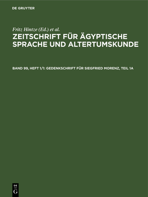 Gedenkschrift Fr Siegfried Morenz, Teil 1a - Hintze, Fritz (Editor), and Morenz, Siegfried (Editor)