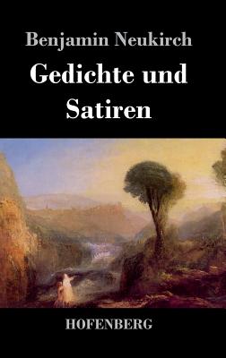 Gedichte Und Satiren - Neukirch, Benjamin