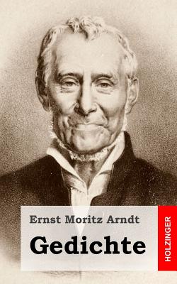 Gedichte - Arndt, Ernst Moritz