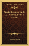 Gedichten, Zoo Oude ALS Nieuwe, Book 2 (1853)