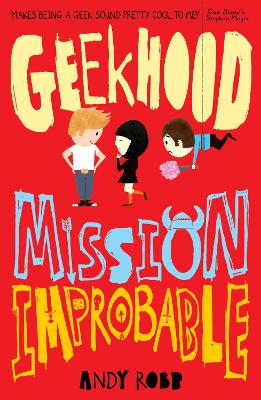 Geekhood: Mission Improbable - Robb, Andy