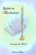 Gefahr im M?rchenland: das magische Buch