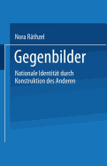 Gegenbilder: Nationale Identitten Durch Konstruktion Der Anderen