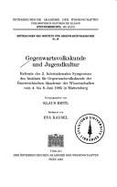 Gegenwartsvolkskunde Und Jugendkultur: Referate Des 2. Internationalen Symposions Des Instituts Fur Gegenwartsvolkskunde Der Osterreichischen Akademie Der Wissenschaften, 4.-8. Juni 1985 in Mattersburg/Burgenland