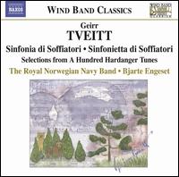 Geirr Tveitt: Sinfonia di Soffiatori; Sinfonietta di Soffiatori; Selections from A Hundred Hardanger Tunes - Royal Norwegian Navy Band; Bjarte Engeset (conductor)