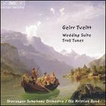 Geirr Tveitt: Wedding Suite; Troll Tunes