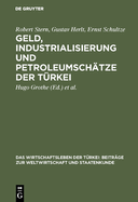 Geld, Industrialisierung und Petroleumsch?tze der T?rkei