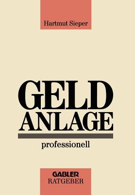 Geldanlage Professionell - Sieper, Hartmut