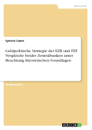 Geldpolitische Strategie Der Ezb Und Fef. Vergleiche Beider Zentralbanken Unter Beachtung Theoretischen Grundlagen