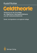 Geldtheorie: Vorlesung Auf Der Grundlage Der Allgemeinen Gleichgewichtstheorie Und Der Institutionenkonomik