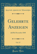 Gelehrte Anzeigen, Vol. 27: Juli Bis December 1848 (Classic Reprint)