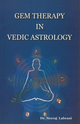 Gem Therapy in Vedic Astrology - Lalwani, Neeraj