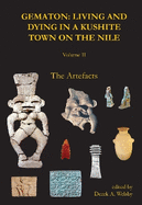 Gematon: Living and Dying in a Kushite Town on the Nile, Volume II: The Artefacts