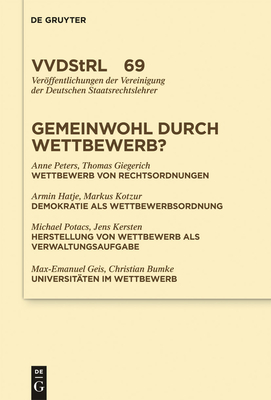 Gemeinwohl durch Wettbewerb? - Peters, Anne, and Giegerich, Thomas, and Hatje, Armin