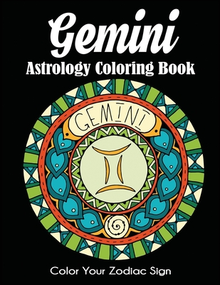 Gemini Astrology Coloring Book: Color Your Zodiac Sign - Dylanna Press