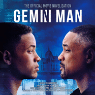 Gemini Man: The Official Movie Novelization Lib/E