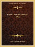 Gems And Gem Minerals (1903)