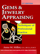 Gems and Jewelry Appraising: Techniques of Professional Practice - Miller, Anna M, G.G., Rmv