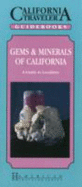 Gems and Minerals of California: A Guide to Localities