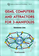 Gems, Computers and Attractors for 3-Manifolds