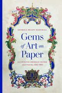 Gems of Art on Paper: Illustrated American Fiction and Poetry, 1785-1885