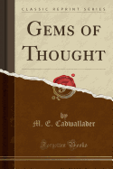 Gems of Thought (Classic Reprint)