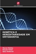 Gen?tica E Hereditariedade Em Ortodontia