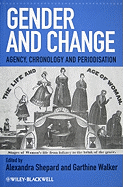 Gender and Change: Agency, Chronology and Periodisation
