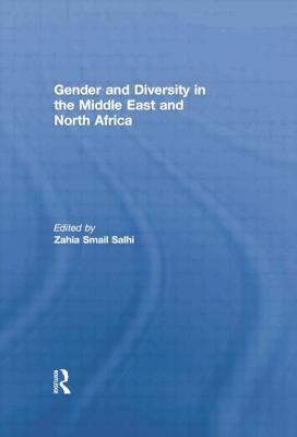 Gender and Diversity in the Middle East and North Africa - Salhi, Zahia Smail (Editor)