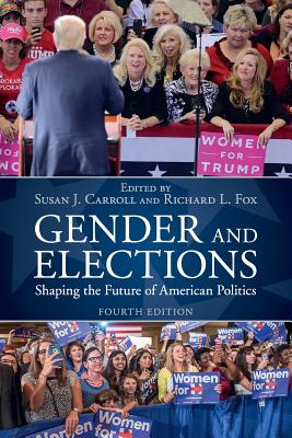 Gender and Elections: Shaping the Future of American Politics - Carroll, Susan J (Editor), and Fox, Richard L (Editor)