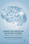 Gender and Innovation in the New Economy: Women, Identity, and Creative Work