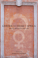 Gender and Islam in Africa: Rights, Sexuality, and Law