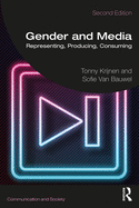 Gender and Media: Representing, Producing, Consuming