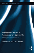 Gender and Power in Contemporary Spirituality: Ethnographic Approaches
