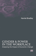 Gender and Power in the Workplace: Analysing the Impact of Economic Change