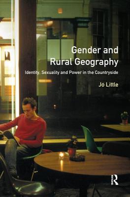 Gender and Rural Geography - Little, Jo