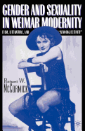 Gender and Sexuality in Weimar Modernity: Film, Literature, and "New Objectivity"