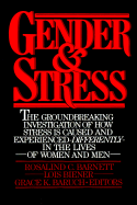 Gender and Stress - Barnett, Rosalind (Editor), and Biener, Lois, Ph.D. (Editor), and Baruch, Grace K, Ph.D. (Editor)