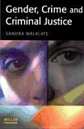 Gender, Crime, and Criminal Justice