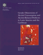 Gender Dimensions of Alcohol Consumption and Alcohol-Related Problems in Latin America and the Caribbean: Volume 433