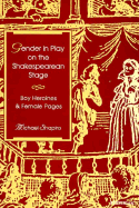 Gender in Play on the Shakespearean Stage: Boy Heroines and Female Pages