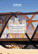 Gender in Spanish Urban Spaces: Literary and Visual Narratives of the New Millennium