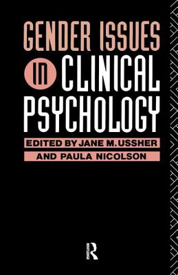 Gender Issues in Clinical Psychology - Nicolson, Paula (Editor), and Ussher, Jane (Editor)