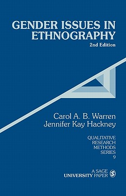 Gender Issues in Ethnography - Warren, Carol A B, and Hackney, Jennifer Kay