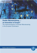 Gender Mainstreaming - An Innovation in Europe?: The Institutionalisation of Gender Mainstreaming in the European Commission